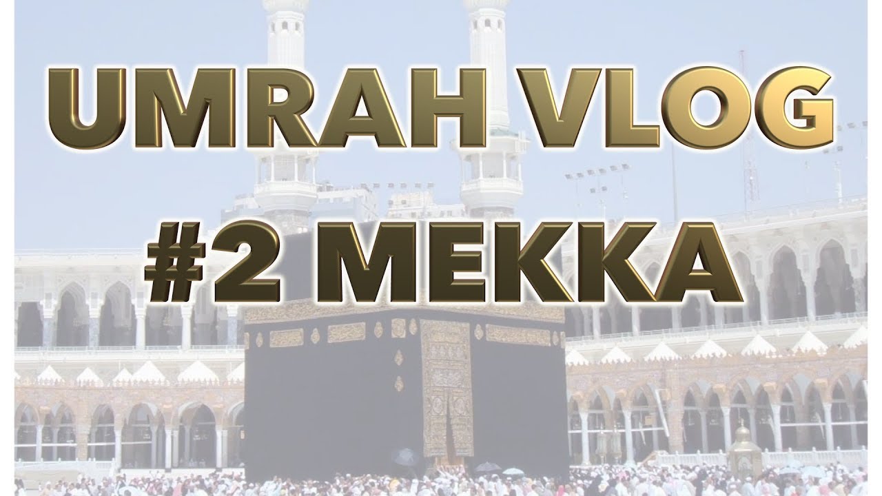 Marcel Krass (Umrah Vlog) #2 Mekka | Der Weg Ist Das Ziel