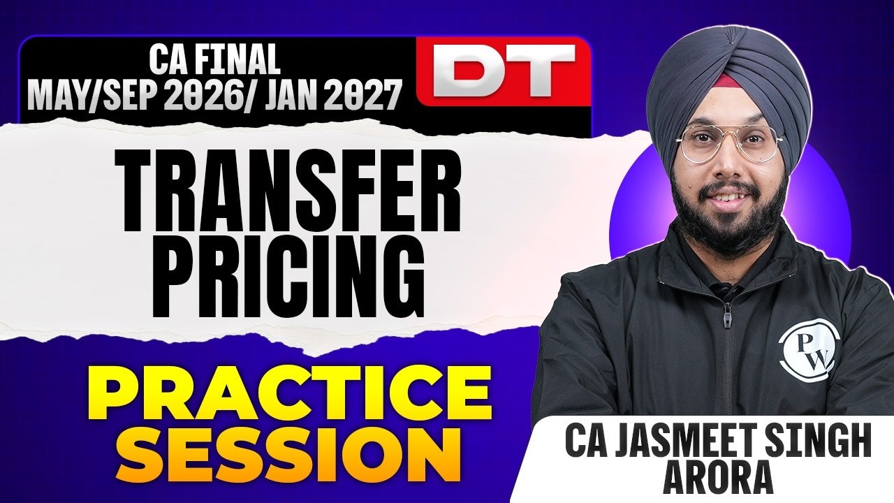 CA Final DT Transfer Pricing Practice Session | CA Final Direct Tax Revision | CA Jasmeet Singh