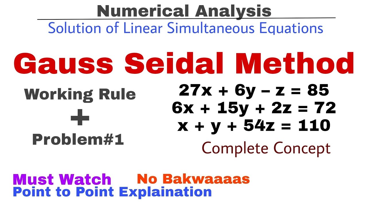 5. Gauss Seidel Iteration Method | Working Rule & Problem#1 | Complete Concept | Numerical Methods