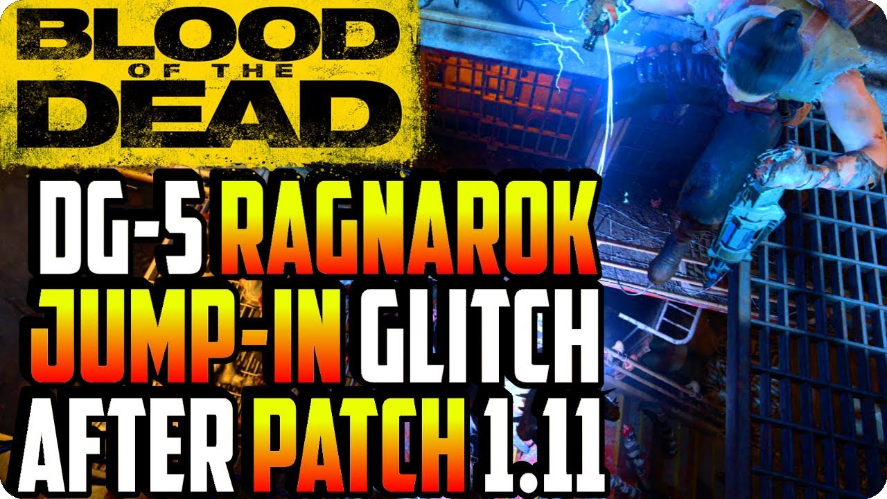 BO4 Zombie Glitches: DG-5 Ragnarok Jump-In Glitch After Patch 1.11 - Blood Of The Dead Glitch