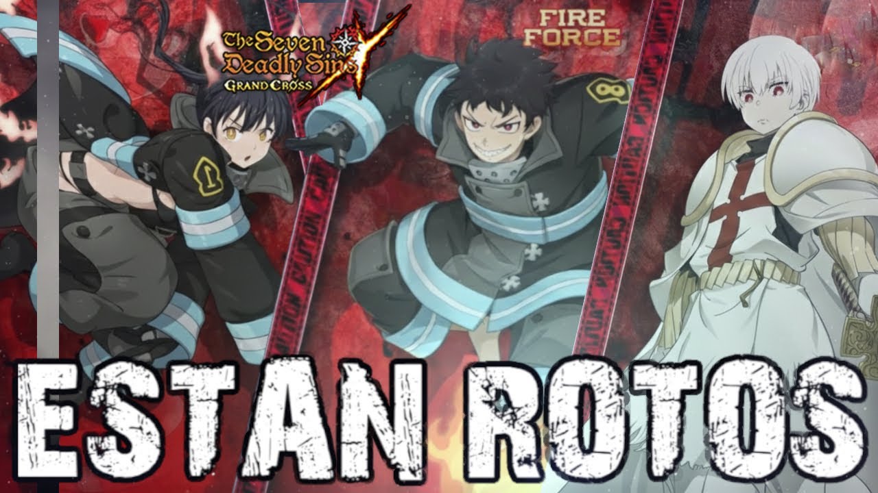 🚒 &iexcl;EST&Aacute;N ROTOS! 🔥HUMANOS ahora est&aacute;n que arden con FIRE FORCE | 7DS: Grand Cross