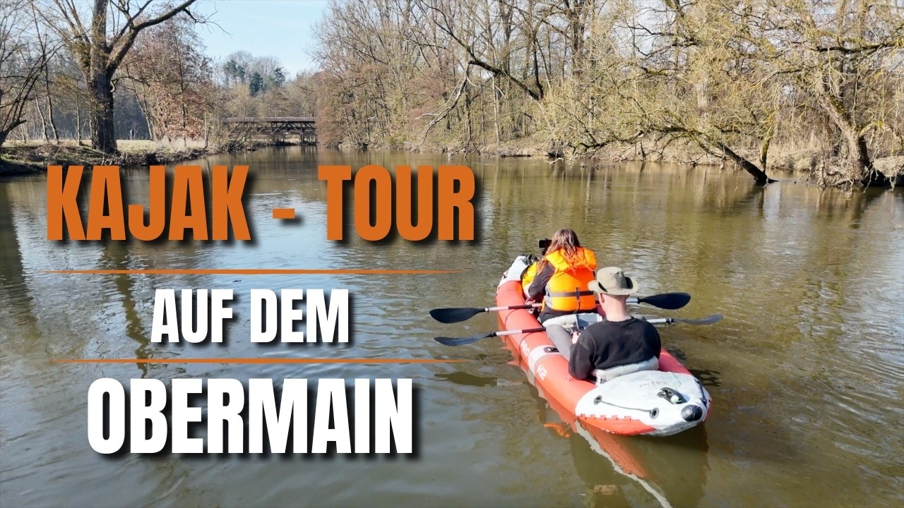 Kajak Tour auf dem Obermain - Wasserwandern - Kaffeeklatsch und Kochen am Flussufer
