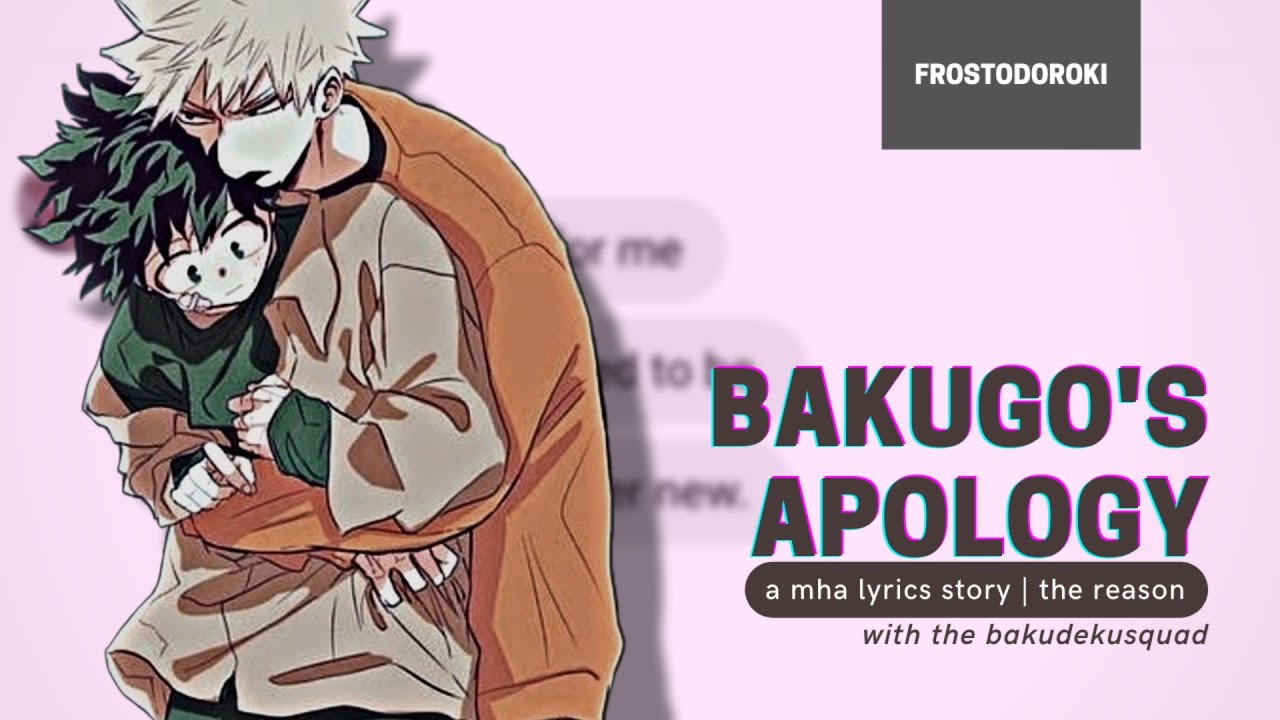 BAKUGO'S APOLOGY! // mha lyrics story (1/n) | the reason