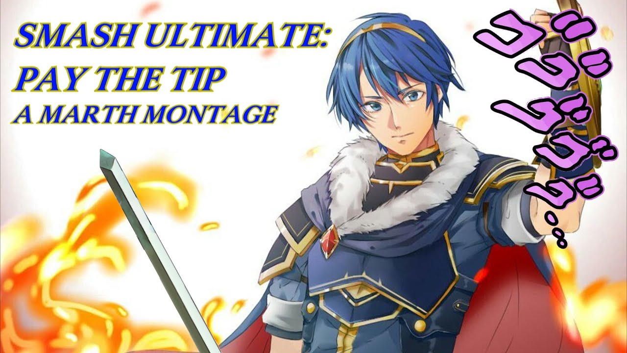 Pay the Tip - A Marth Montage (Smash Ultimate)