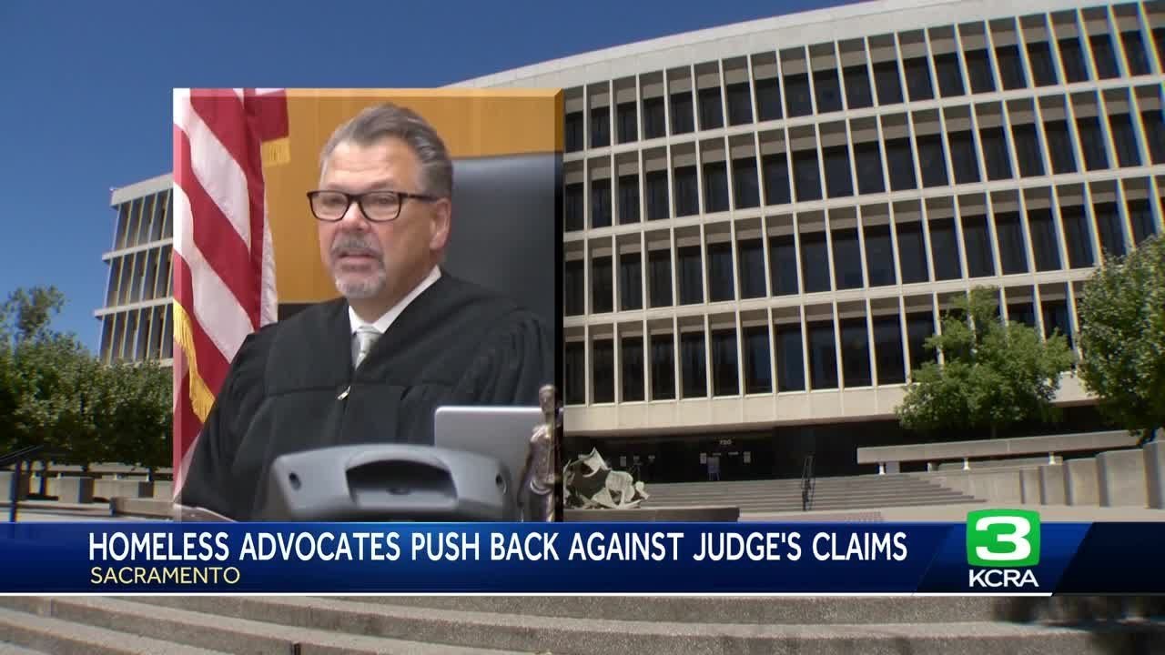 Homeless advocates say Sacramento judge&rsquo;s letter on homelessness paints &lsquo;exaggerated picture of r...