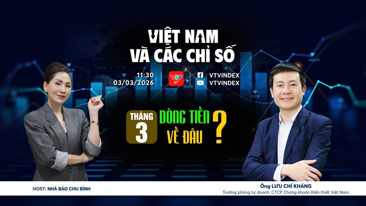 VIỆT NAM VÀ CÁC CHỈ SỐ NGÀY 03/03/2026: THÁNG 3: DÒNG TIỀN VỀ ĐÂU? | VTVIndex