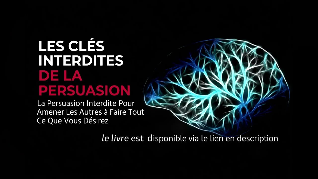 Résumé Audio : Les clés interdites de la persuasion