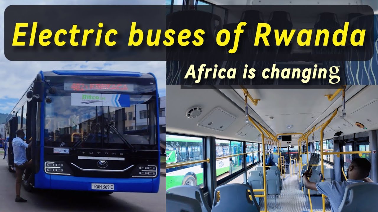 Rwanda has the best Transport system in Africa! Electric buses of Kigali