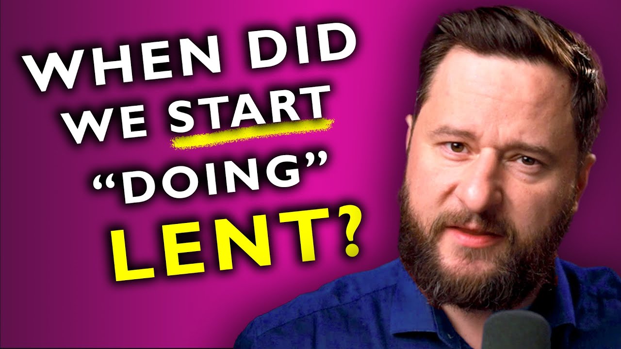The history of Lent you never knew...
