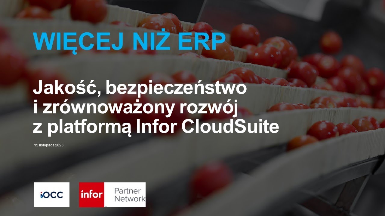 Webinar: Jakość, bezpieczeństwo i zrównoważony rozwój branży spożywczej z platformą Infor CloudSuite