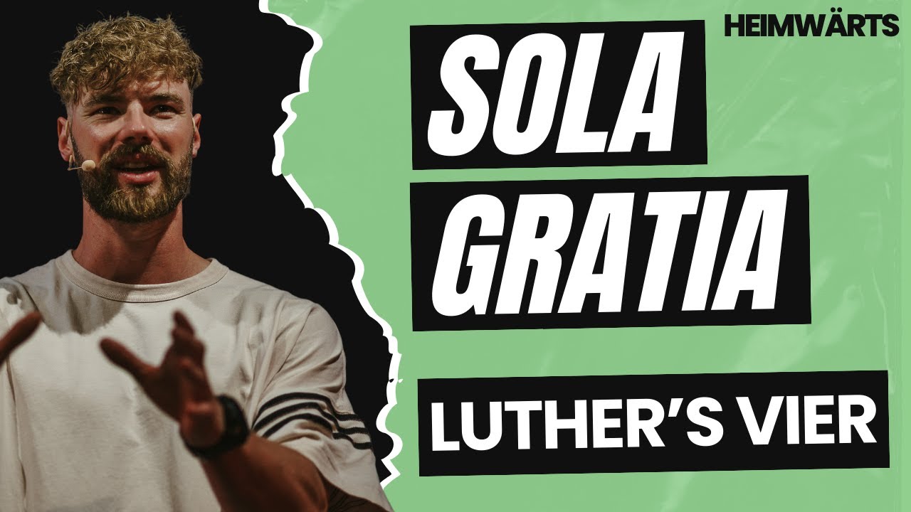 Sola Gratia | Luther's Vier | Predigt von Nik Ebert