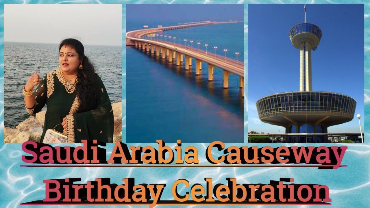 Saudi Arabia Causeway And Birthday Celebration Vlog In Tamil | Bahrain Thamizhachi.