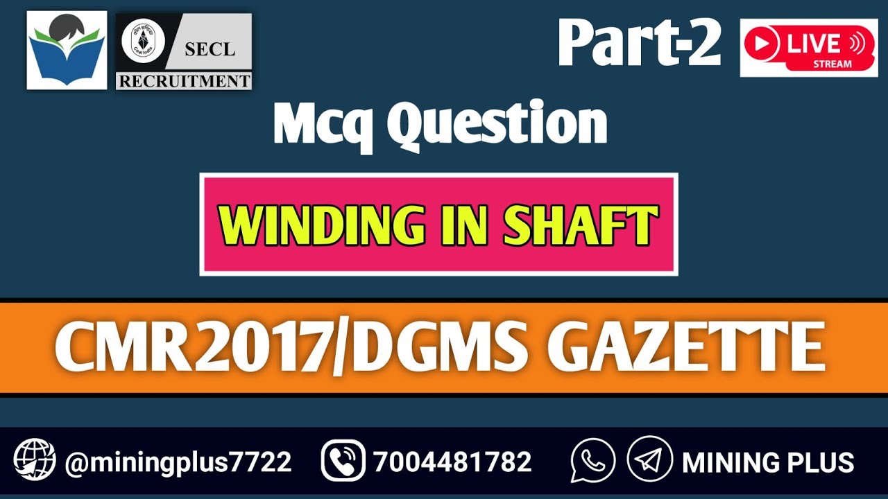 Part-2 Mcq Question Related Winding In Shaft ||Coal Mines Regulations 2017 || Dgms Gazette