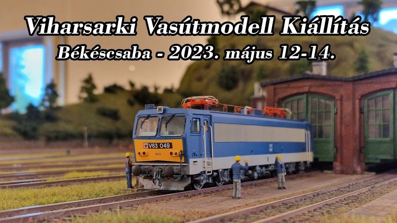 Viharsarki Vasútmodell Kiállítás | Békéscsaba - 2023. május 12-14.