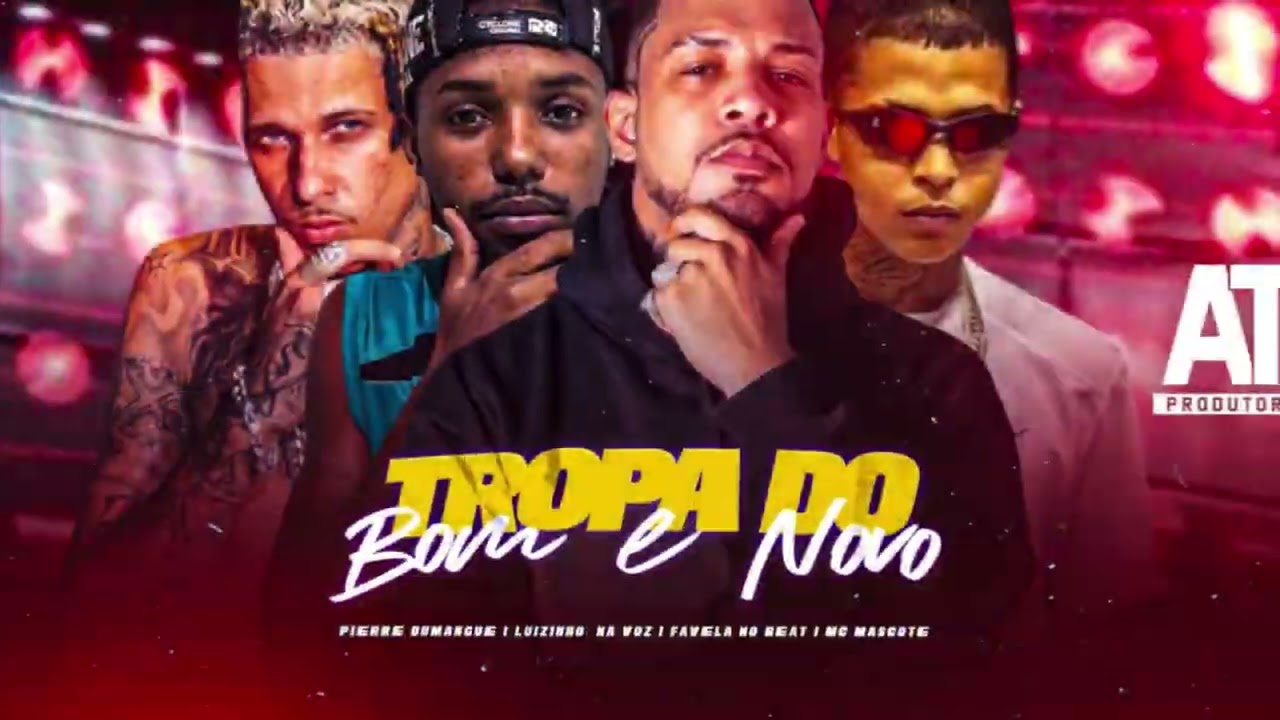 TROPA DO BOM E NOVO - MC Luizinho, MC Mascote, Pierre Dumangue, Favela no Beat