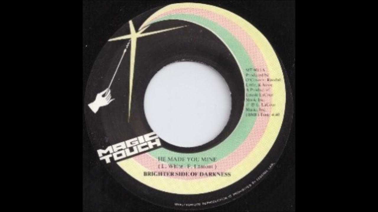 BRIGHTER SIDE OF DARKNESS   HE MADE YOU MINE