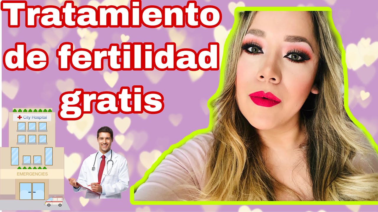 Tratamiento de fertilidad gratis - invitro gratis - Una Peruana en Inglaterra