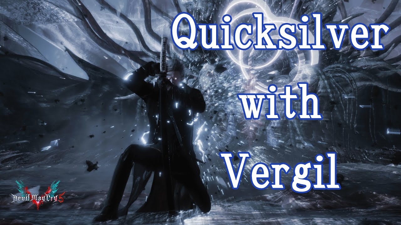 【DMC5】Quicksilver with Vergil【Mod】