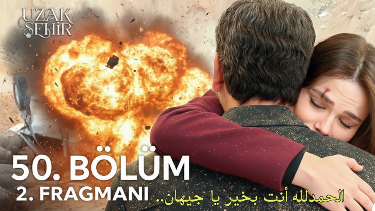 مسلسل المدينة البعيدة الحلقة 50 اعلان 2 مترجم للعربية Uzak Şehir 50.Bölüm 2.Fragmanı