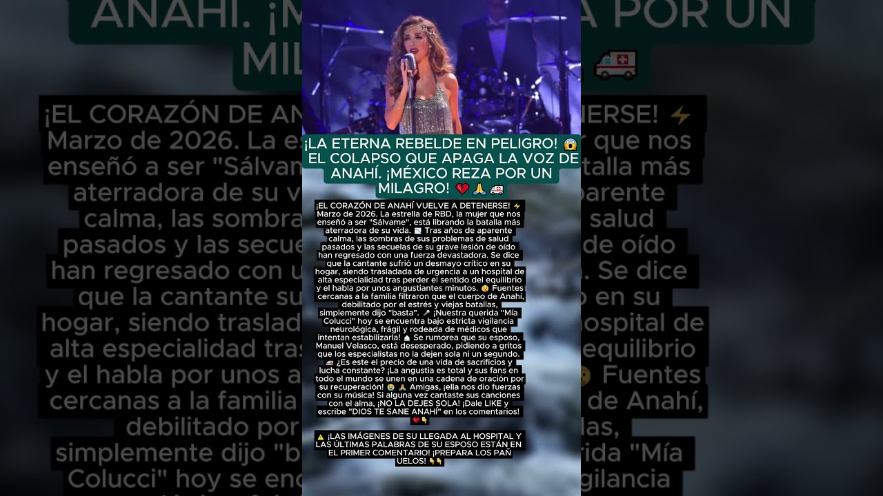 🔴 &iexcl;&Uacute;LTIMA HORA! Anah&iacute; internada de urgencia: El drama que paraliza a los fans de RBD 😭