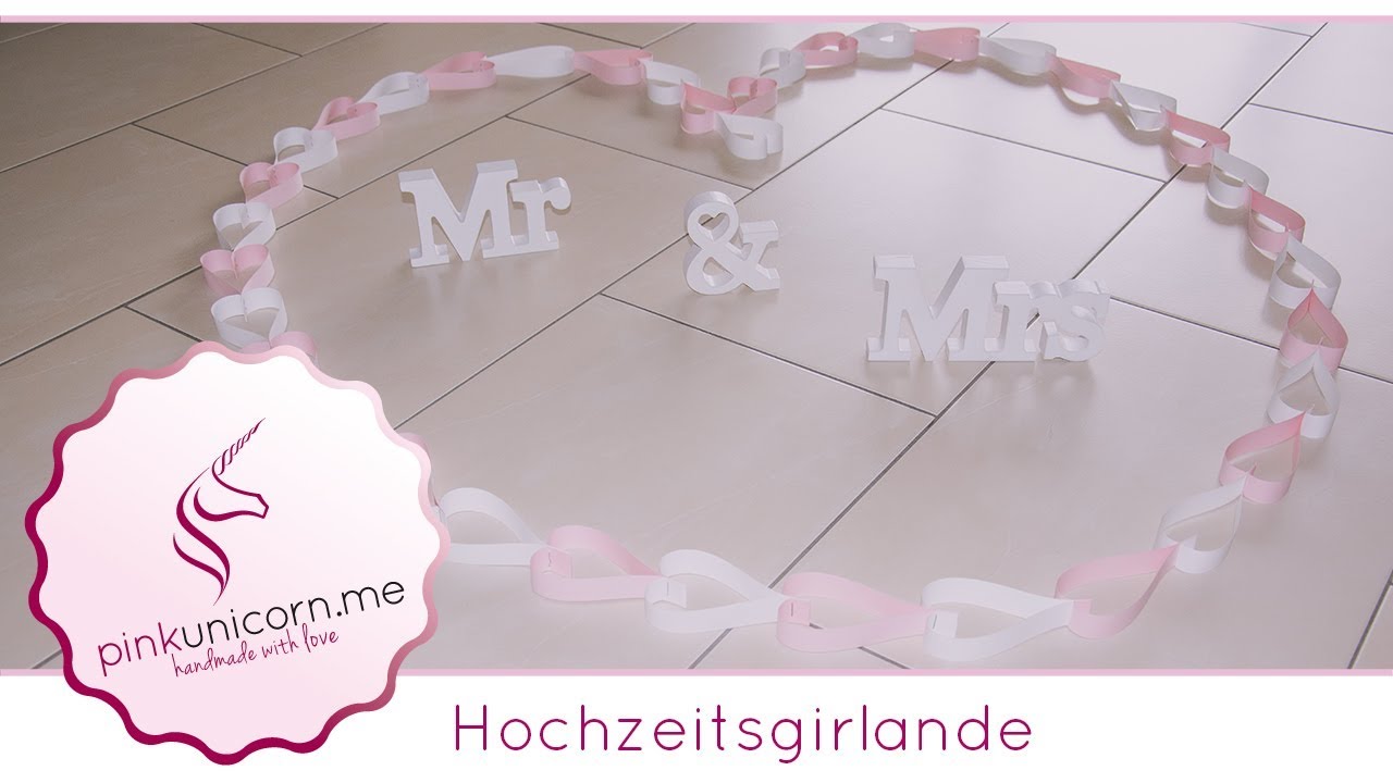 Hochzeitsdekoration | Herzgirlande | DIY Bastelideen | Anleitung | PinkUnicorn.me