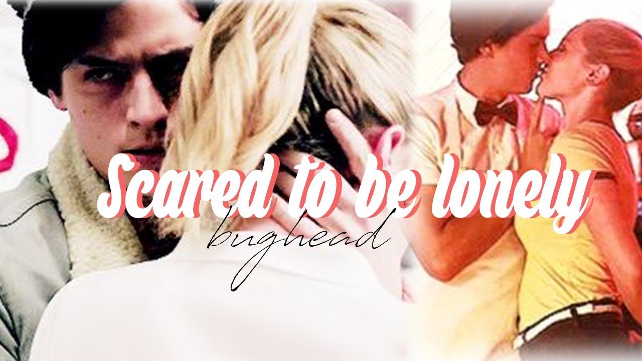 ☆ Bughead // Scared to be lonely