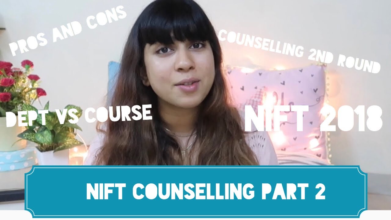 NIFT COUNSELLING PART 2 | Pro Tips