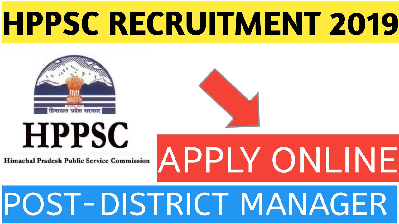 HPPSC Recruitment for District manager | HPPSC recruitment 2019 |HP GOVT JOBS 2019