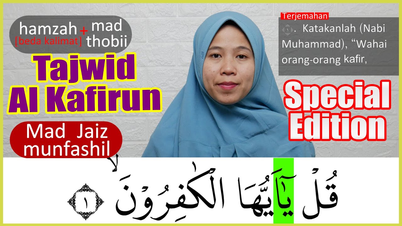 TERBARU PEMBAHASAN TAJWID SURAT AL KAFIRUN LENGKAP CARA BACA DAN CONTOH PENGUCAPANYA - EPS 06