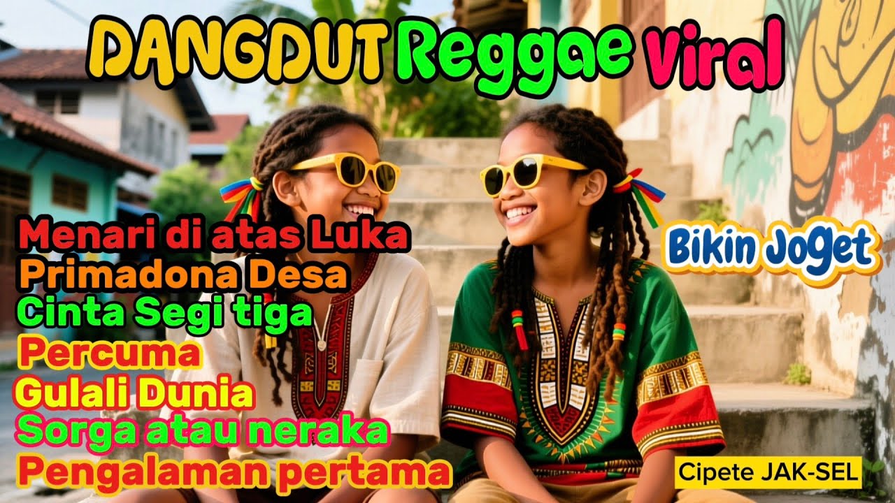 TOP HITS DANGDUT JADUL VERSI REGGAE | Menari di Atas Luka - Primadona Desa - Cinta segi tiga-Percuma