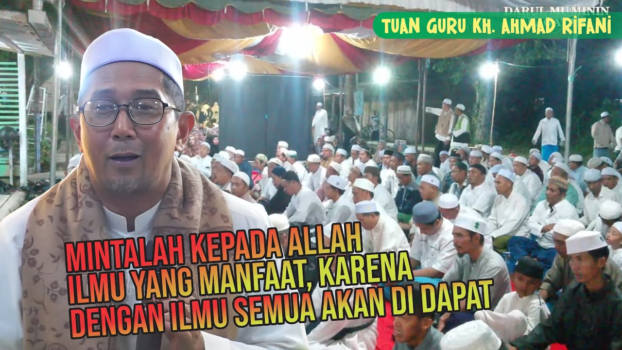 Keutamaan ULAMA Pewaris Nabi & Kisah Doa Rasulullah | KH. Ahmad Rifani - Ceramah Haul Pagatan