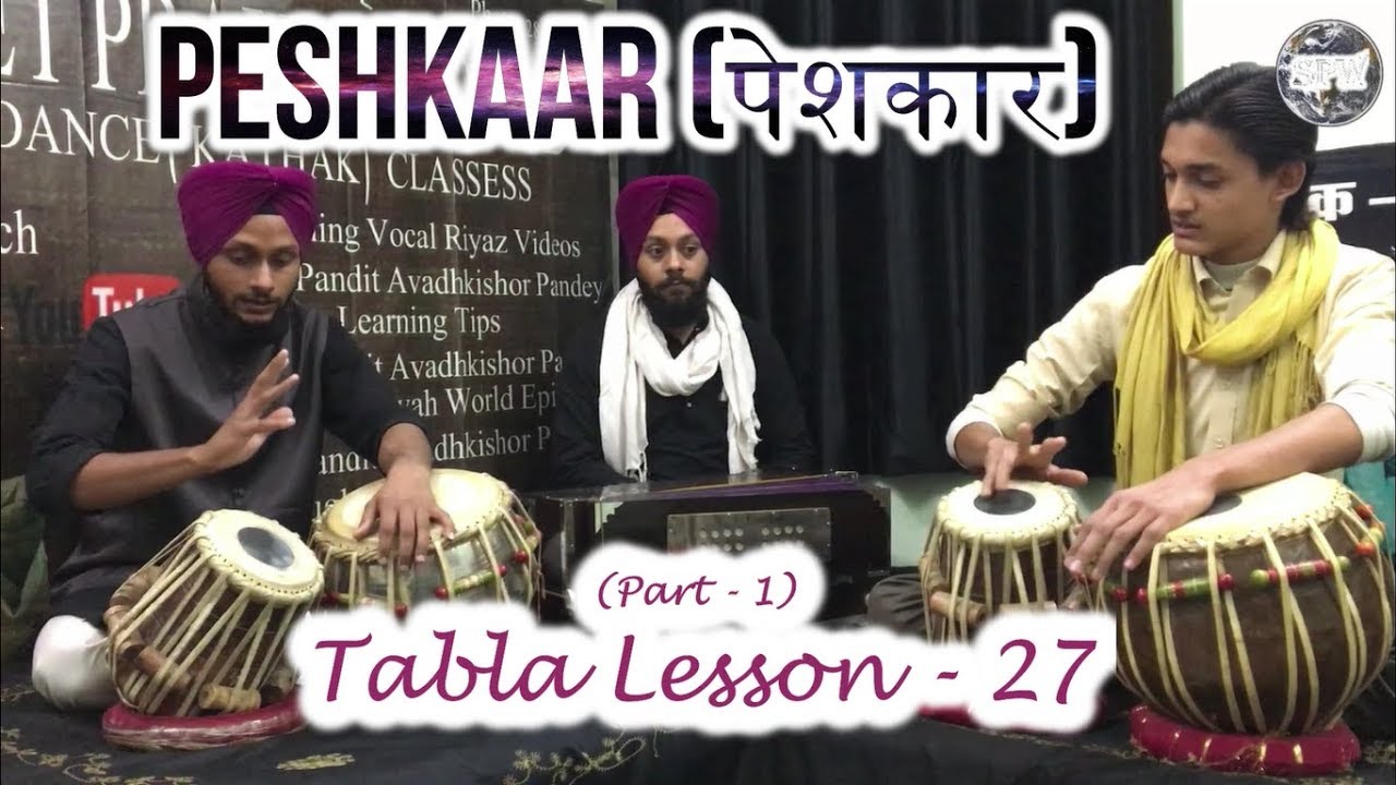 Epi - 27 (Part-1) Tabla Lessons | Teentaal | Peshkar with Vistaar (Palte) | Free Tabla Lesson | SPW