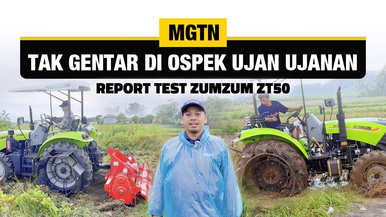 Uji Nyali Traktor ZumZum ZT50: Pembuktian Tenaga di Cuaca Ekstrem.