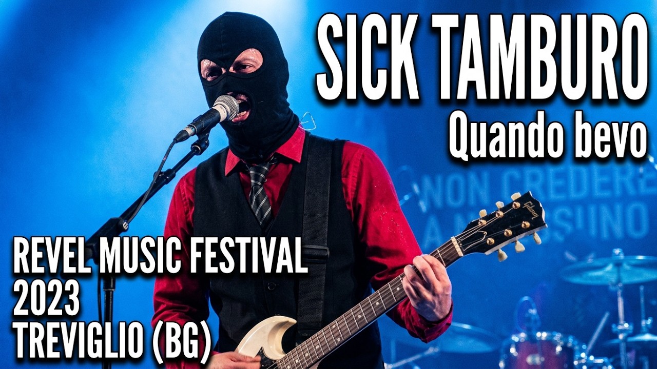 Sick Tamburo - Quando bevo - Live at Revel Music Festival 2023 - Treviglio (Bg) 12/07/2023