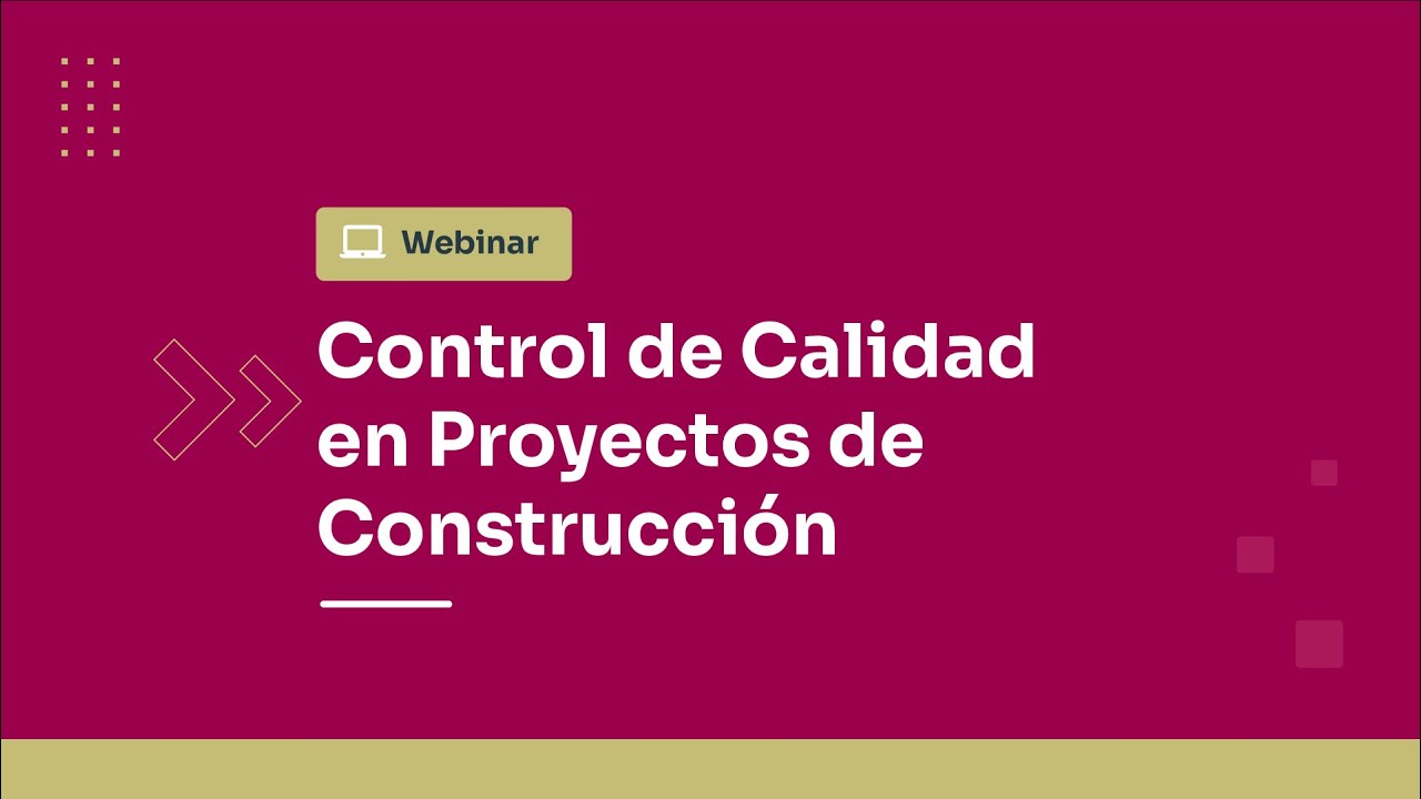 Webinar: Control de Calidad en Proyectos de Construcción