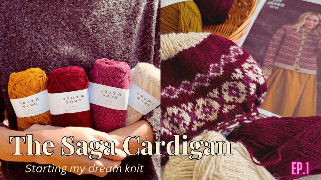 Knitting My Dream Cardigan with Norwegian Wool | Ep. 1 | The Saga Cardigan
