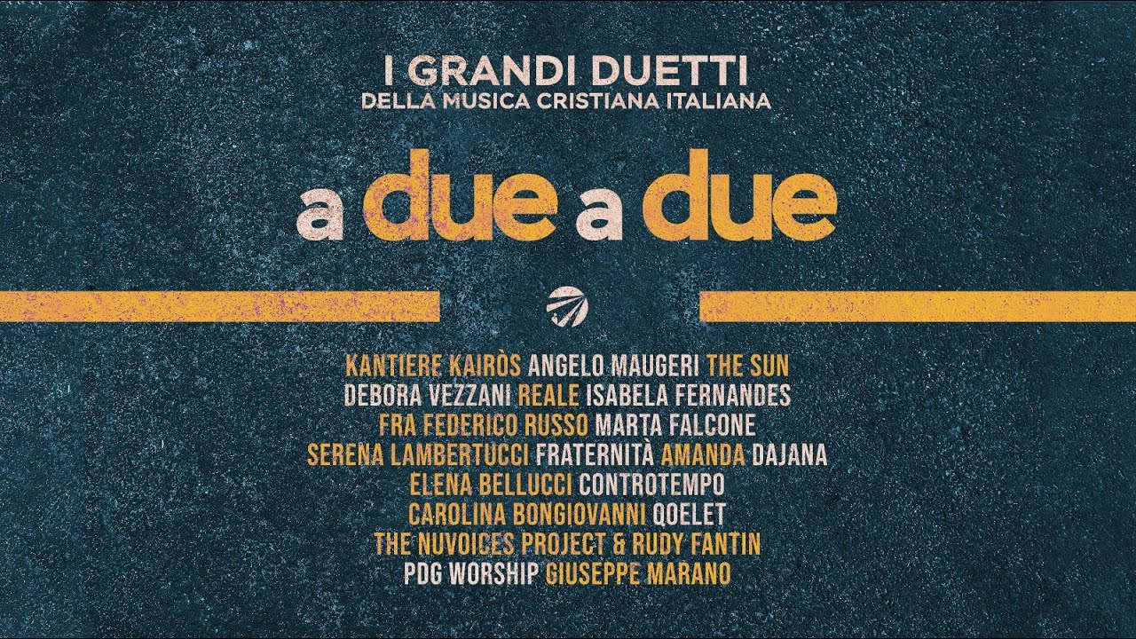 A due a due - I grandi duetti della musica cristiana italiana (Compilation)