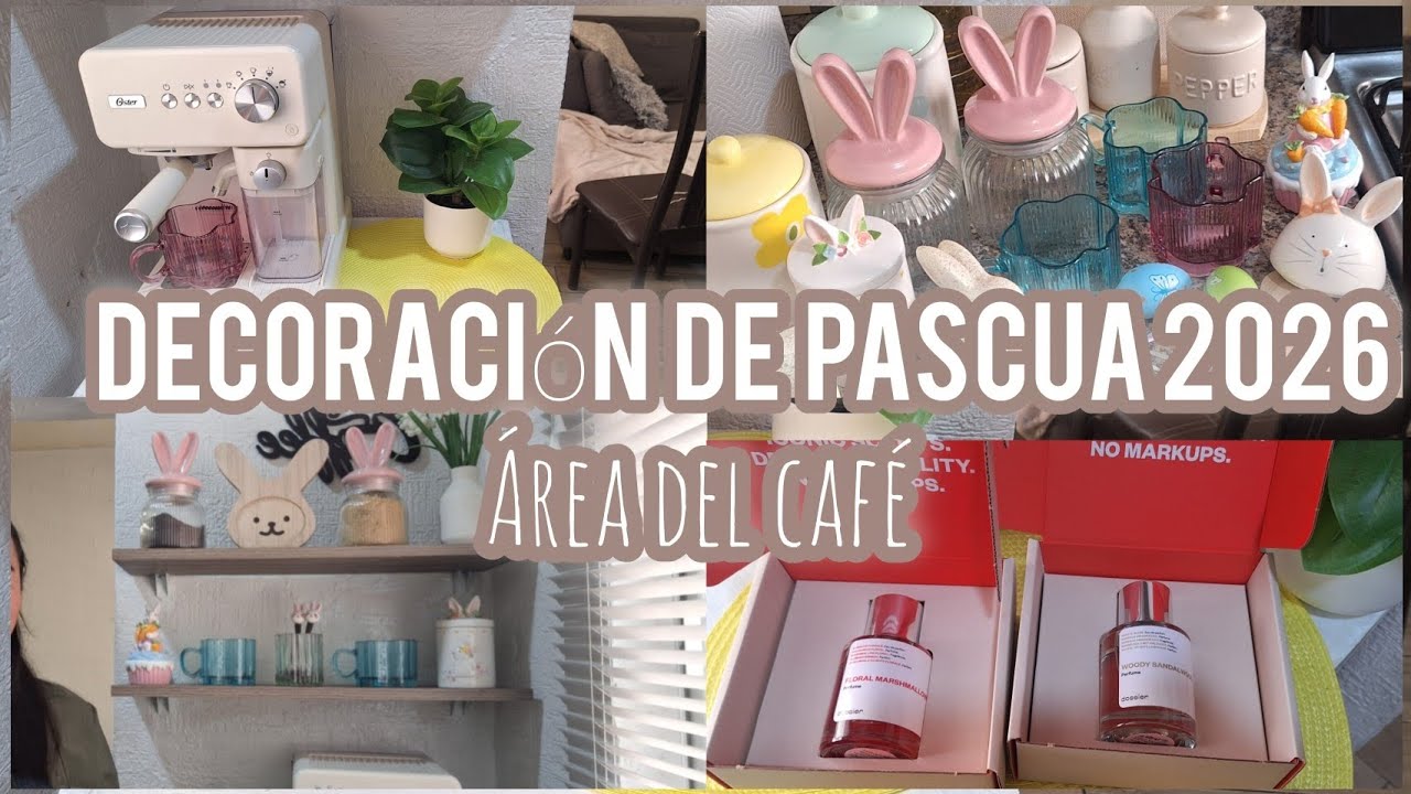 🐇DECORACIÓN DE PASCUA EN MI ÁREA DEL CAFÉ 2026🐰🌸| PERFUMES DOSSIER 