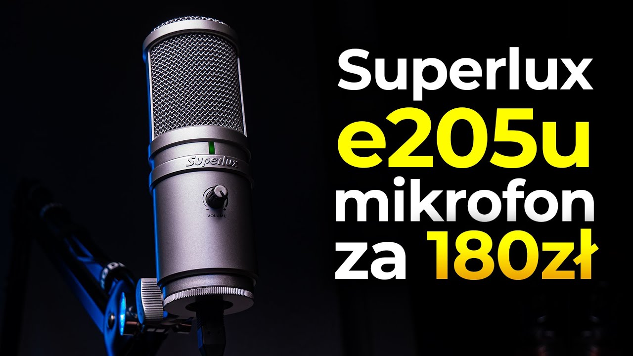 SUPERLUX E205U 🎤 RECENZJA MIKROFONU USB DLA STREAMERA / YOUTUBERA