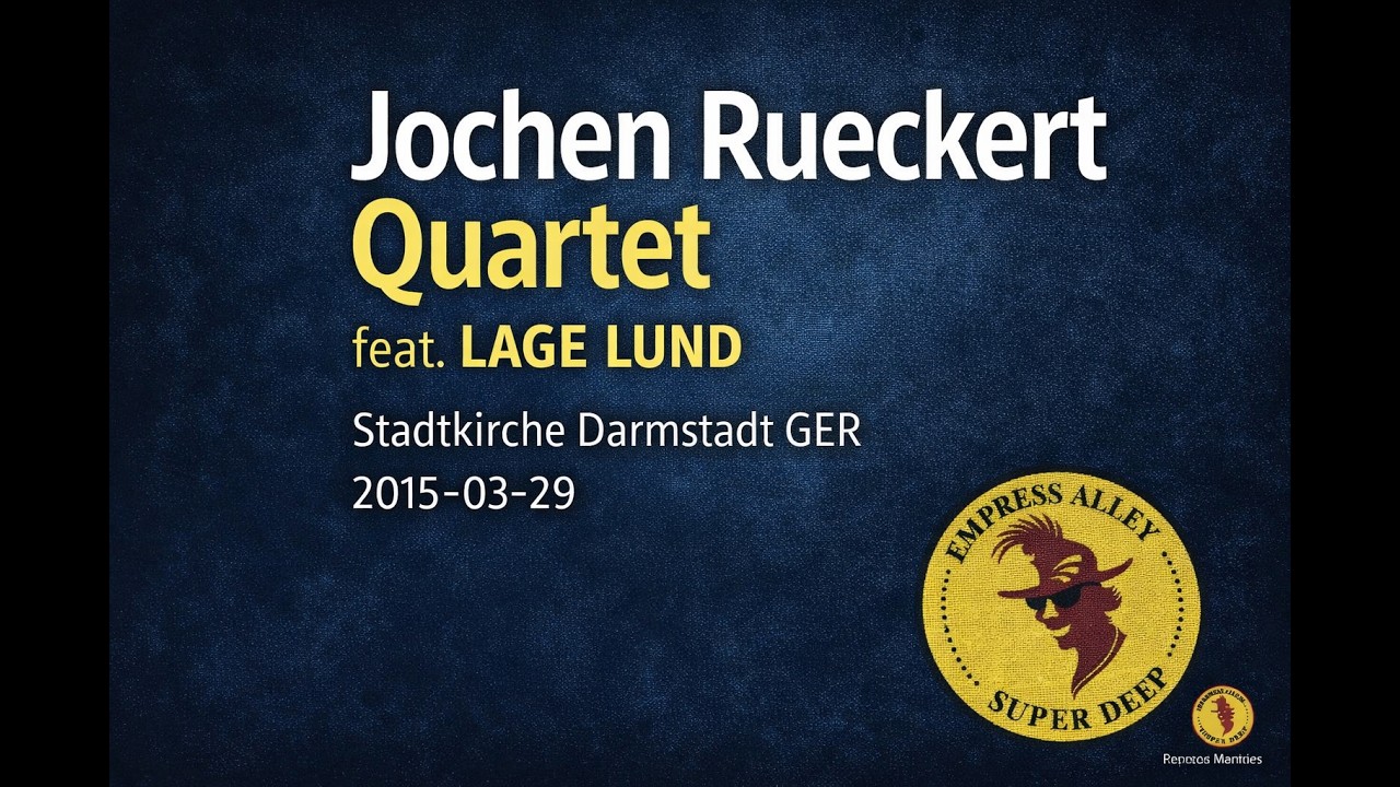 Jochen Rueckert Quartet feat.Lage Lund/Stadtkirche 2015.3.29.