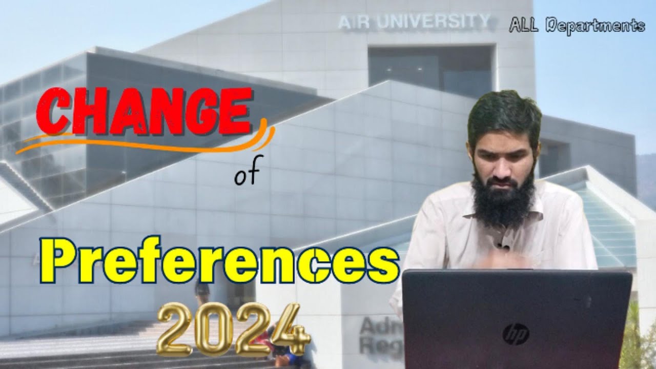 Change of Preferences 2024 | Merit List | Air University Islamabad