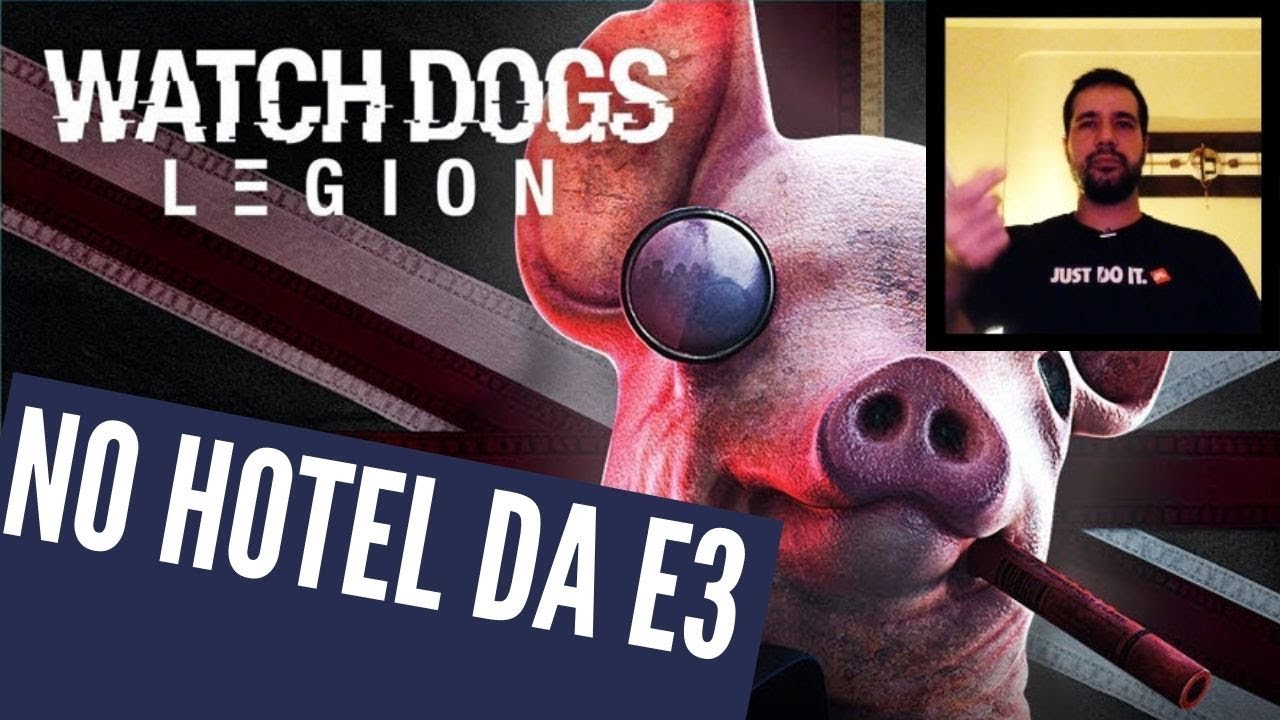 Watch Dogs Legion - React direto do Quarto de Hotel da E3 / Tentei convidar o Mago Dava pro Vídeo