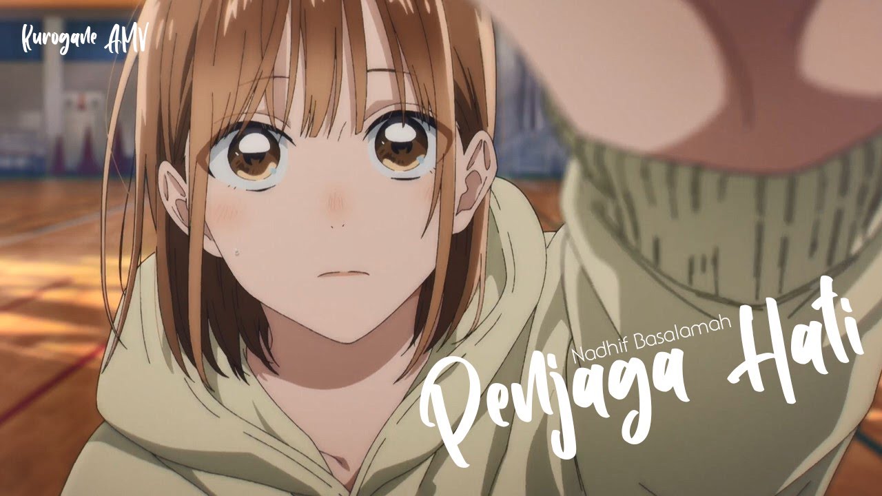 「 Penjaga Hati 」AMV INDONESIA