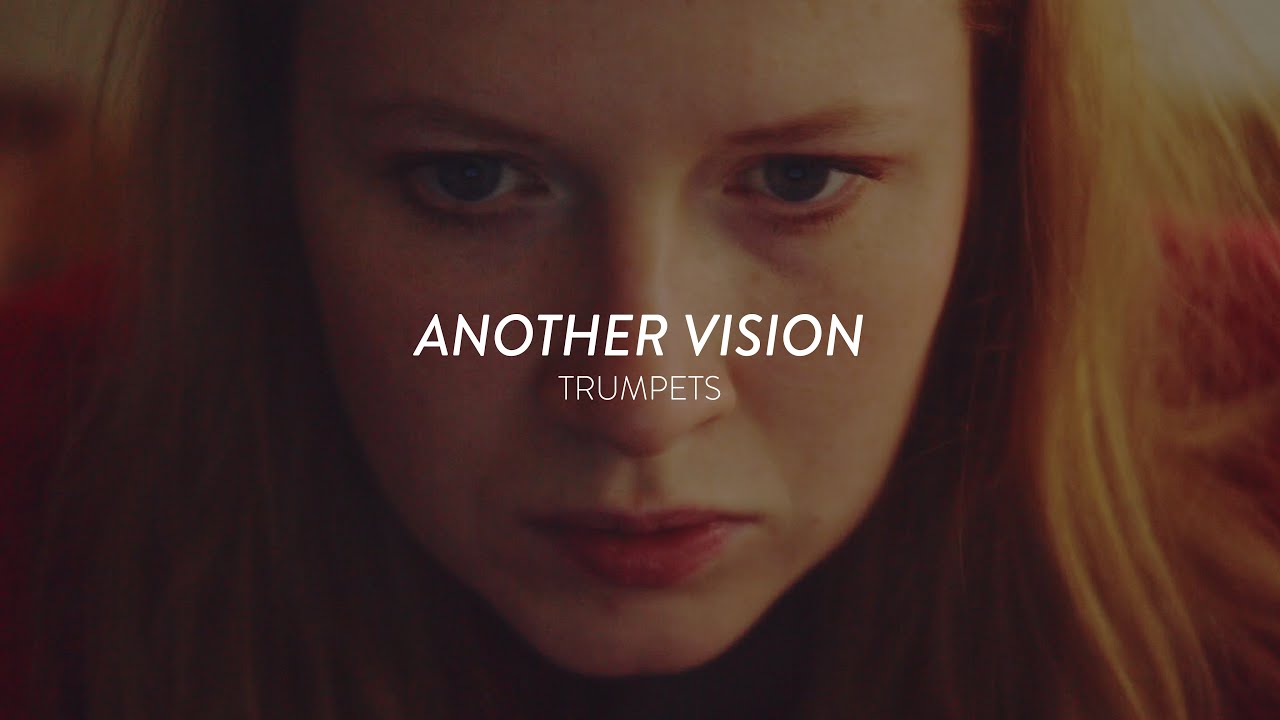 Another Vision - Trumpets (Official Video)