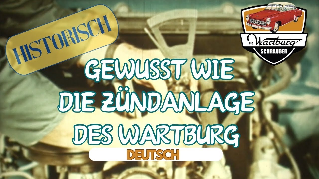 Gewusst Wie! Die Zündanlage des Wartburg 353 (Zündung 2-Takt Wartburg) deutsch