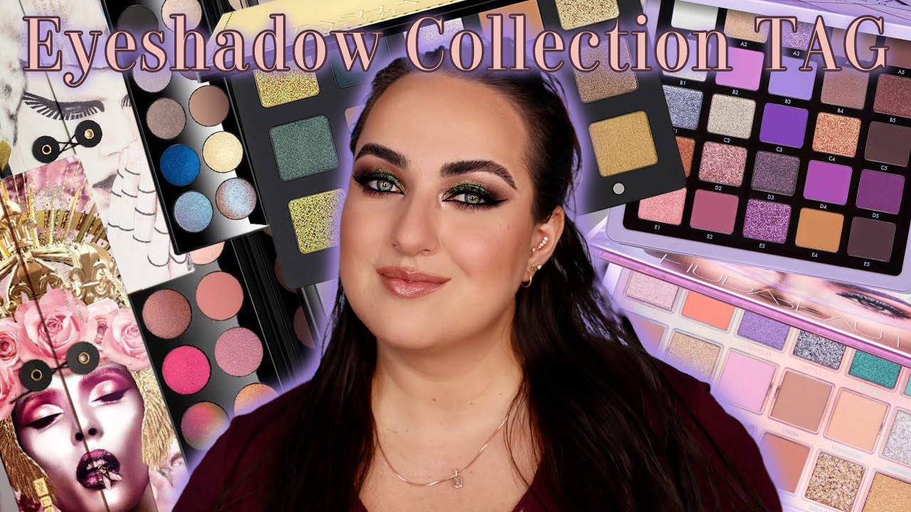 THE EYESHADOW PALETTE COLLECTION TAG!
