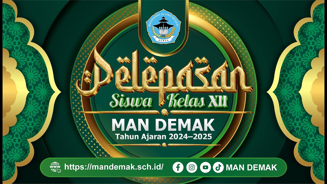 PELEPASAN DAN PENYERAHAN SISWA KELAS XII MA NEGERI DEMAK TAHUN AJARAN 2024/2025 - DEMAK, 17 MEI 2025