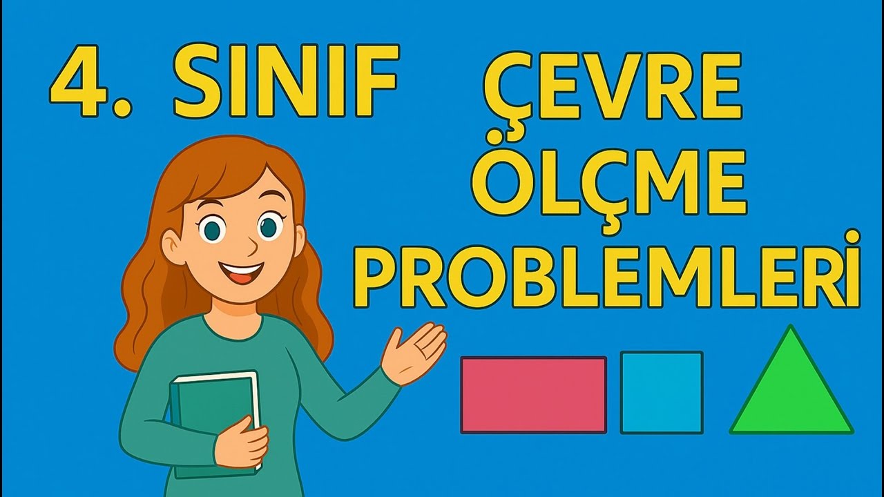 4.SINIF ÇEVRE ÖLÇME PROBLEMLERİ / - MATEMATİK KONU ANLATIMI  - /