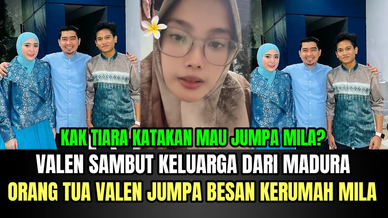 Valen Sambut Keluarga Dari Madura, Orang Tua Valen Jumpa Besan Kerumah Mila!