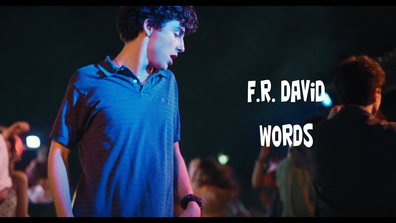 F.R. David - Words | Call Me By Your Name